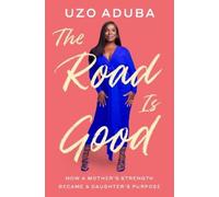 Uzo Aduba The Road Is Good (Copertina rigida)