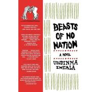Uzodinma Iweala Beasts of No Nation (Tascabile)