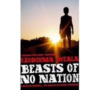 Uzodinma Iweala Beasts of No Nation (Tascabile)
