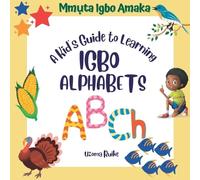Uzoma Ruike A Kid's Guide to Learning IGBO ALPHABETS (Tascabile)
