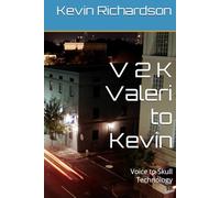 V 2 K Valeri to Kevin: Voice to Skull Technology