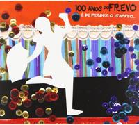 V/A - 100 Anos Do Frevo E De Perder O Sapato