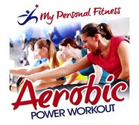 V/A - Aerobic Power Workout: My Pers