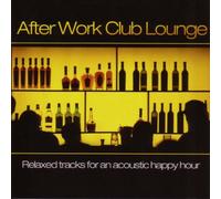 V/A - AFTER WORK CLUB LOUNGE
