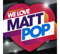 V/A - Almighty Presents: We Love Matt Pop