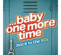 V/A - Baby One More Time: Back To The 90s (3 CD)