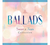 V/A - BALLADS -SWEET & TEARS..