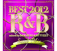 V.A. - BEST 2012 R&B -SWEET MIX-