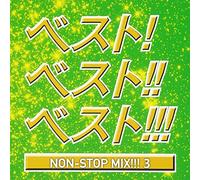 V.A. - BEST! BEST!! BEST3!!! -NON STOP MIX-