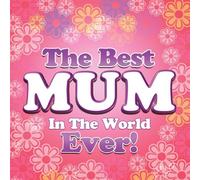 V/A - Best Mum In The World Ever! (2 CD)