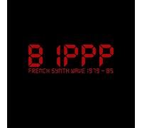 V/A - Bippp: French Synth Wave 1979-85