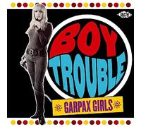 Various Artists Boy Trouble - Garpax Girls (CD) Album