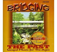 V/A - Bridging The Past: Gospel Music For The Ages