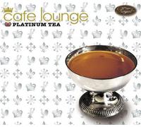 V/A - Cafe Lounge Royal Platinum Tea
