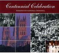 V/A - Centennial Celebration: Washington National Cathed