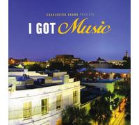 V/A - Charleston Sound Presents: I Got Music
