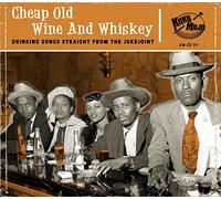 cheap old wine and whiskey