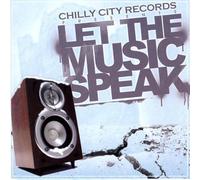 V/A - Chilly City Records Presents: Let The Music Speak