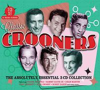 classic crooners - the absolutely essential 3 cd collection