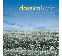 V/A - Classical Calm: Relax With Classic Composers Vol.