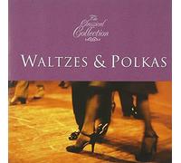 V/A - Classical Collections: Waltzesand Polkas
