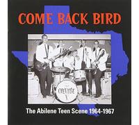 V/A - Come Back Bird-Abilene Teen Scene 1964-67
