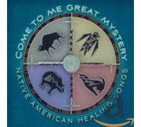 V/A - Come To Me Great Mystery: Native America