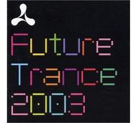 V/A - CREAM FUTURE TRANCE 2003