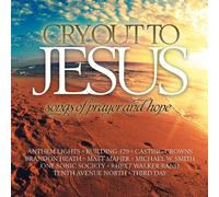 V/A - Cry Out To Jesus: Songs Of Prayer & Hope
