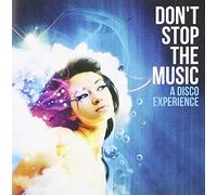 Various Artists Don't Stop The Music - A Disco Experience (CD)