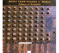 Artisti Vari – Music from Uganda: Modern – Echos of Kampala – Volume 3 – CD