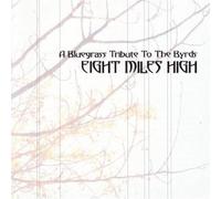 V/A - Eight Miles High: Bluegrass Tribute To The Byrds