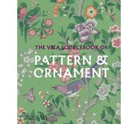 V & A Enterprises Limited Amelia The V&A Sourcebook of Pattern and O (Tascabile)