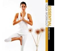 V/A - Essential Yoga Workout: Zen Meditation