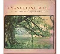 V/A - Evangeline Made-Tribute To Cajun Music