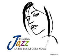 V.A. - EVERGREEN JAZZ LATIN JAZZ . BO