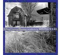 V/A - Few Uneven Rhymes-A Tribute To Winter Hours (2 CD)