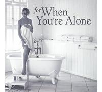 V/A - For When You'Re Alone