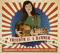 V/A - Freedom Is A Hammer: Conservative Folk Revolutiona