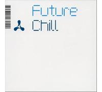 V/A - FUTURE CHILL