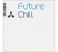 V/A - FUTURE CHILL