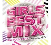V.A. - GIRLS BEST MIX -R&B HOUSE PARTY-MIXED BY DJ A20