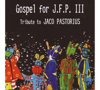 V/A - Gospel For J.F.P. Iii-Tribute To Jaco Pastorious