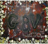 V/A - Guided By Voices Tribute: Sing For Your Meat