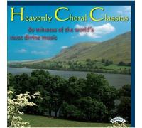 Various Perform Heavenly Choral Classics: 80 Minutes of the World's Most Di (CD)