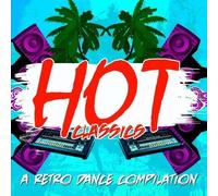 V/A - Hot Classics: A Retro Dance Compilation