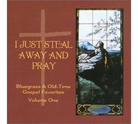 V/A - I Just Steal Away & Pray