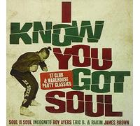 V/A - I Know You Got Soul: 17 Club & Warehouse Party Cla