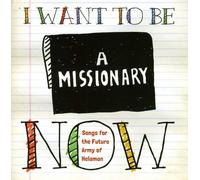 V/A - I Want To Be A Missionary Now