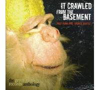 VARIOUS ARTISTS IT CRAWLED FROM THE BASEMENT:THE GREEN MONKEY RECORDS A CD NUOVO